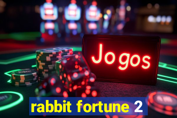 rabbit fortune 2